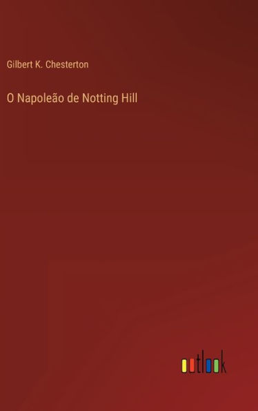 O Napoleão de Notting Hill