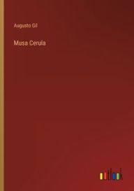 Title: Musa Cerula, Author: Augusto Gil