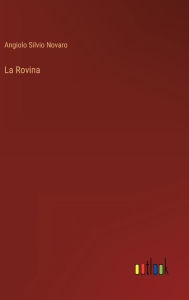 Title: La Rovina, Author: Angiolo Silvio Novaro