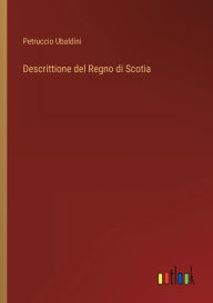 Title: Descrittione del Regno di Scotia, Author: Petruccio Ubaldini