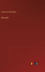 Title: Racconti, Author: Francesco Dall'Ongaro