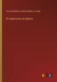 Title: El vergonzoso en palacio, Author: Tirso de Molina