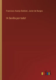 Title: !A Sevilla por todo!, Author: Francisco Asenjo Barbieri
