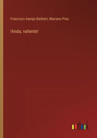 Title: !Anda, valiente!, Author: Mariano Pina
