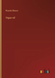 Title: !Agua vï¿½!, Author: Ricardo Blasco