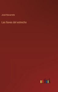 Title: Las llaves del estrecho, Author: Josï Navarrete