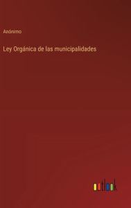 Title: Ley Orgï¿½nica de las municipalidades, Author: Anïnimo