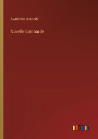 Title: Novelle Lombarde, Author: Avancinio Avancini