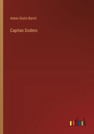 Title: Capitan Dodero, Author: Anton Giulio Barrili