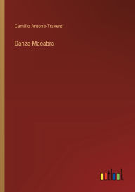 Title: Danza Macabra, Author: Camillo Antona-Traversi
