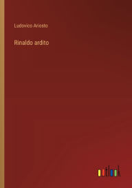 Title: Rinaldo ardito, Author: Ludovico Ariosto