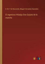 Title: El ingenioso Hidalgo Don Quijote de la mancha, Author: Miguel Cervantes Saavedra