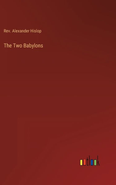 The Two Babylons
