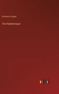 Title: The Heidenmauer, Author: Fenimore Cooper