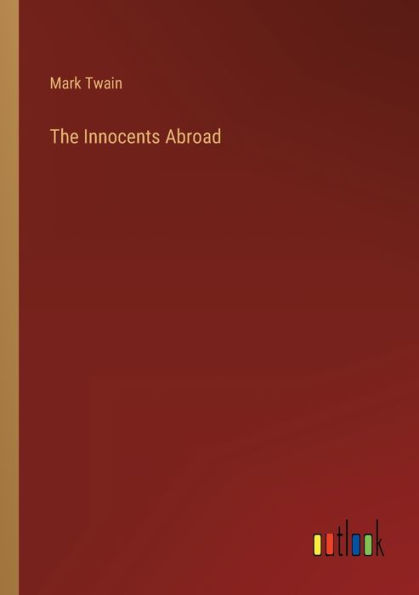 The Innocents Abroad