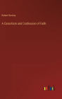 A Catechism and Confession of Faith
