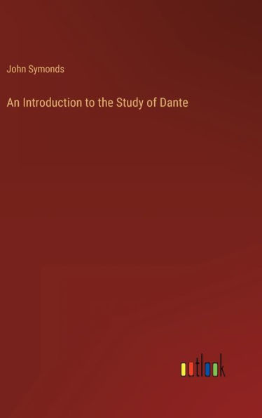 An Introduction to the Study of Dante