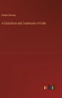 A Catechism and Confession of Faith