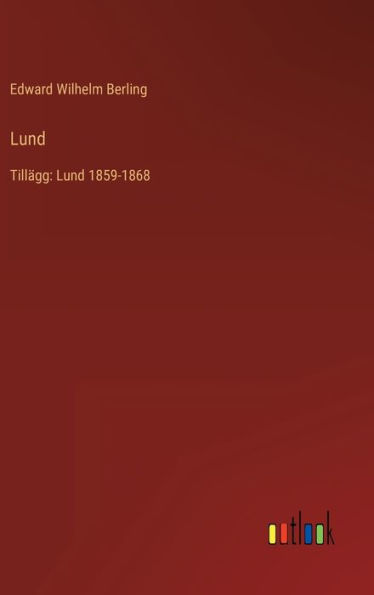 Lund: Tillägg: Lund 1859-1868