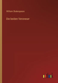 Title: Die beiden Veroneser, Author: William Shakespeare