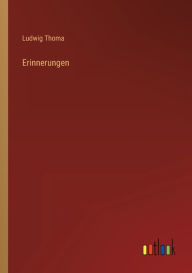 Title: Erinnerungen, Author: Ludwig Thoma