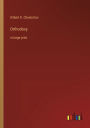Orthodoxy: in large print