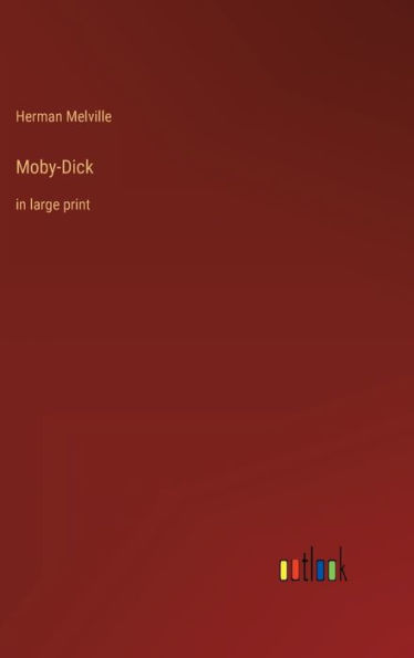 Moby-Dick: in large print