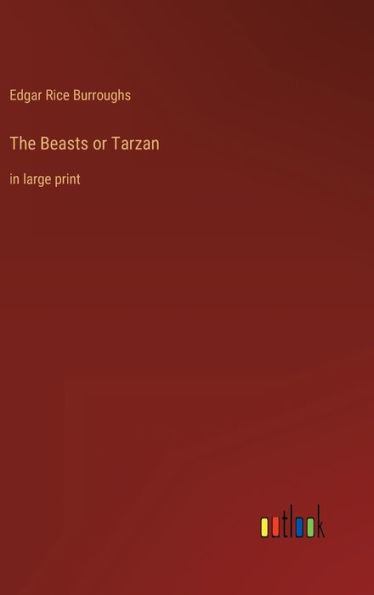 The Beasts or Tarzan: in large print