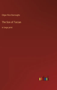 The Son of Tarzan: in large print