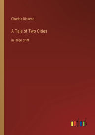 A Tale of Two Cities: in large print