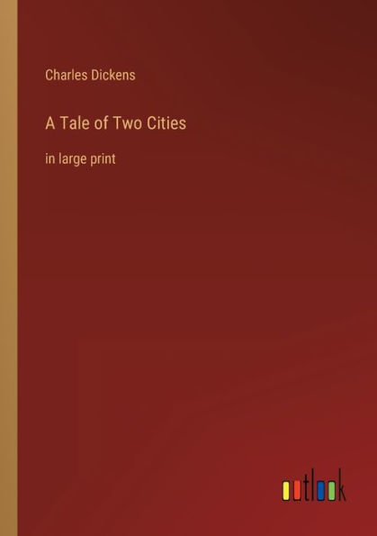 A Tale of Two Cities: in large print