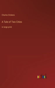 A Tale of Two Cities: in large print