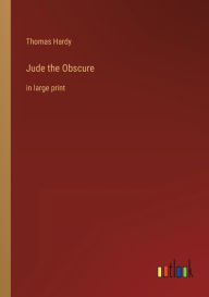 Jude the Obscure: in large print
