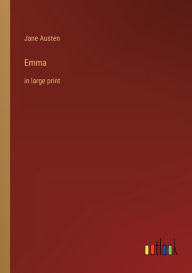 Title: Emma: in large print, Author: Jane Austen