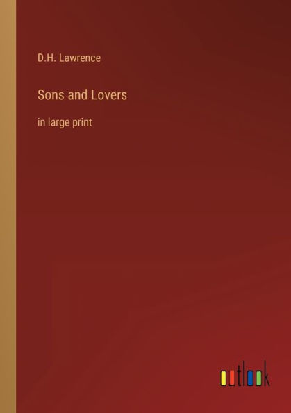 Sons and Lovers: in large print