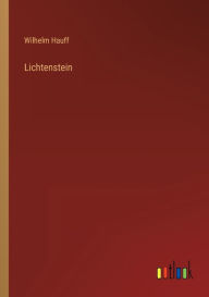 Title: Lichtenstein, Author: Wilhelm Hauff