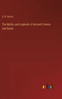 The Myths and Legends of Ancient Greece and Rome