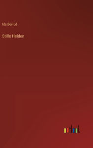 Title: Stille Helden, Author: Ida Boy-Ed