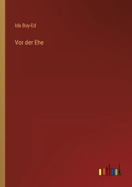 Title: Vor der Ehe, Author: Ida Boy-Ed