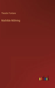 Title: Mathilde Möhring, Author: Theodor Fontane