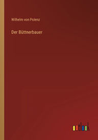 Title: Der Büttnerbauer, Author: Wilhelm von Polenz