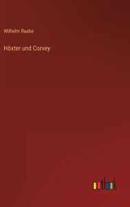Title: Höxter und Corvey, Author: Wilhelm Raabe