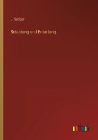Title: Belastung und Entartung, Author: J. Sadger