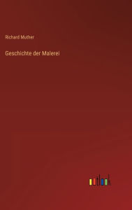 Title: Geschichte der Malerei, Author: Richard Muther