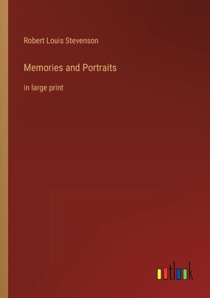 Memories and Portraits: in large print