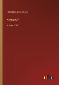 Kidnapped: in large print