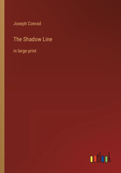 The Shadow Line: in large print