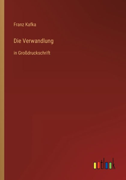 Die Verwandlung: in Groï¿½druckschrift