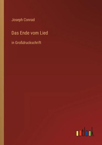 Das Ende vom Lied: in Groï¿½druckschrift