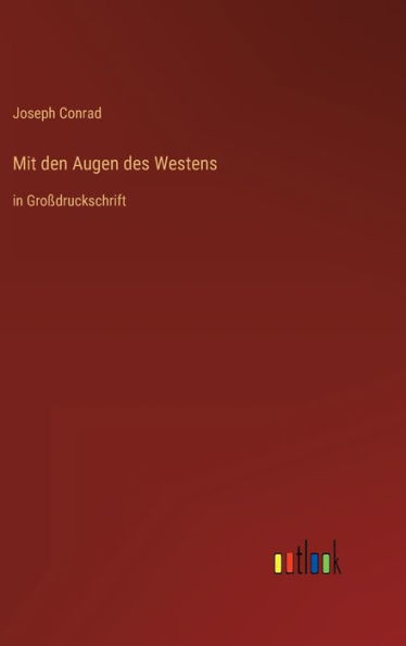 Mit den Augen des Westens: in Großdruckschrift